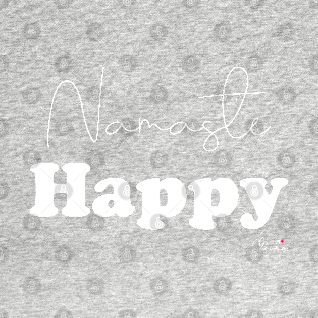 Namaste Happy  Black n White Design Print by ClaudiaFlores